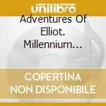Adventures Of Elliot. Millennium Tales / O.S.T. (4 Cd) cd