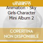 Animation - Sky Girls-Character Mini Album 2 cd