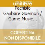Pachislo Ganbare Goemon / Game Music O.S.T. cd