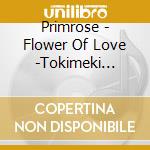 Primrose - Flower Of Love -Tokimeki Memorial Girl'S Side 3Rd Story Theme Song- cd