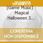 (Game Music) - Magical Halloween 3 Orignal Soundtrack cd