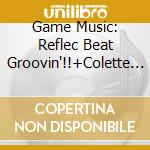 Game Music: Reflec Beat Groovin'!!+Colette Original Soundtrack / Various (4 Cd) cd musicale di Game Music