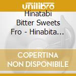 Hinatabi Bitter Sweets Fro - Hinabita Five Drops 01 -Sunny Orange- Yamagata Marika cd