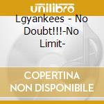 Lgyankees - No Doubt!!!-No Limit- cd
