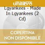 Lgyankees - Made In Lgyankees (2 Cd) cd