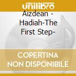 Aizdean - Hadiah-The First Step- cd