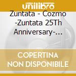 Zuntata - Cozmo -Zuntata 25Th Anniversary- (4 Cd) cd musicale
