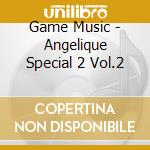 Game Music - Angelique Special 2 Vol.2 cd