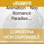 Animation - Neo Romance Paradise Anjeleck cd