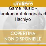 Game Music - Harukanarutokinonakade Hachiyo cd