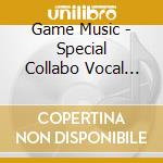 Game Music - Special Collabo Vocal Shuu[Neoromance Friends] cd