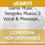 Game Music - Sengoku Musou 3 Vocal & Message Cd (2 Cd) cd
