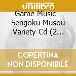Game Music - Sengoku Musou Variety Cd (2 Cd) cd