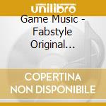 Game Music - Fabstyle Original Soundtrack cd