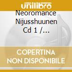 Neoromance Nijusshuunen Cd 1 / Various cd