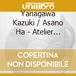 Yanagawa Kazuki / Asano Ha - Atelier Rorona Arrange Tracks cd