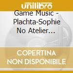 Game Music - Plachta-Sophie No Atelier -Vocal Renkinjutsu Shi- Vocal Album cd