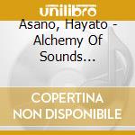 Asano, Hayato - Alchemy Of Sounds -Atelier Arranged Tracks- cd musicale di Asano, Hayato