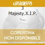 3 Majesty.X.I.P. - Moonlight&Sunlight Premium Set (3 Cd) cd musicale di 3 Majesty.X.I.P.