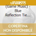 (Game Music) - Blue Reflection Tie Official Soundtrack (3 Cd) cd