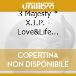 3 Majesty * X.I.P. - Love&Life Radio Collectionv cd