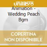 Animation - Wedding Peach Bgm cd