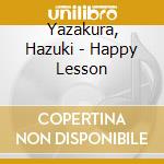 Yazakura, Hazuki - Happy Lesson cd