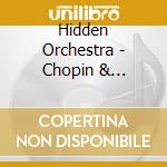 Hidden Orchestra - Chopin & Schumann cd