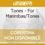Tones - For Marimbas/Tones cd