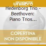 Hedenborg Trio - Beethoven: Piano Trios Op.70 Nos. 1 & 2 cd