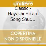 Classic - Hayashi Hikaru Song Shu: Sakanano cd