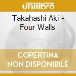 Takahashi Aki - Four Walls cd