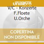 V/C - Konzerte F.Floete U.Orche cd