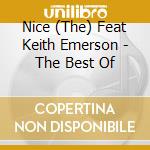 Nice (The) Feat Keith Emerson - The Best Of cd