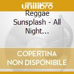Reggae Sunsplash - All Night Dancehall cd