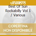Best Of Sun Rockabilly Vol 1 / Various cd