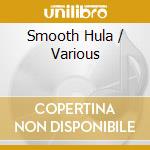 Smooth Hula / Various cd