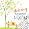 Holiday Acoustic Cafe Around 70'80' Pops Best cd