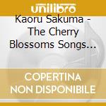 Kaoru Sakuma - The Cherry Blossoms Songs Played By Jazz Piano. Wanted To Hear At The Ca cd