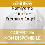 Kamiyama Junichi - Premium Orgel J-Pop For Adults cd