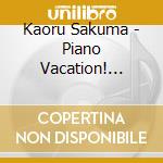 Kaoru Sakuma - Piano Vacation! J-Pop Best Hits! cd