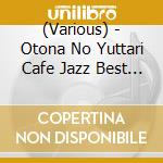 (Various) - Otona No Yuttari Cafe Jazz Best Encore (2 Cd) cd