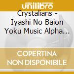 Crystalians - Iyashi No Baion Yoku Music Alpha Ha De Relax cd