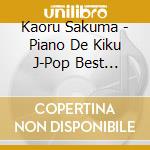Kaoru Sakuma - Piano De Kiku J-Pop Best Newcomers cd
