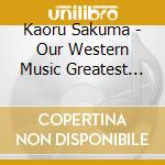 Kaoru Sakuma - Our Western Music Greatest Hits 70'S Third cd