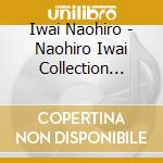 Iwai Naohiro - Naohiro Iwai Collection Vol.1 cd
