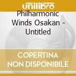 Philharmonic Winds Osakan - Untitled cd