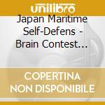 Japan Maritime Self-Defens - Brain Contest Repertoire Vol.2 [Saiun No Rasen] cd musicale di Japan Maritime Self