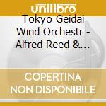 Tokyo Geidai Wind Orchestr - Alfred Reed & Claude Thomas Smith cd