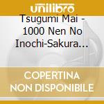 Tsugumi Mai - 1000 Nen No Inochi-Sakura No Uta cd